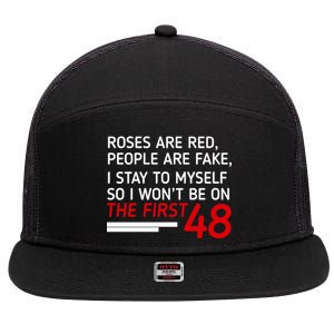 Roses Are Red People Are Fake I Stay To Myself 48 7 Panel Mesh Trucker Snapback Hat