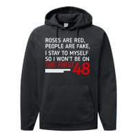 Roses Are Red People Are Fake I Stay To Myself 48 Performance Fleece Hoodie