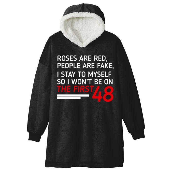 Roses Are Red People Are Fake I Stay To Myself 48 Hooded Wearable Blanket