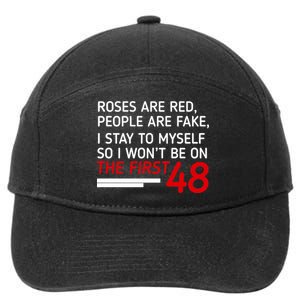 Roses Are Red People Are Fake I Stay To Myself 48 7-Panel Snapback Hat