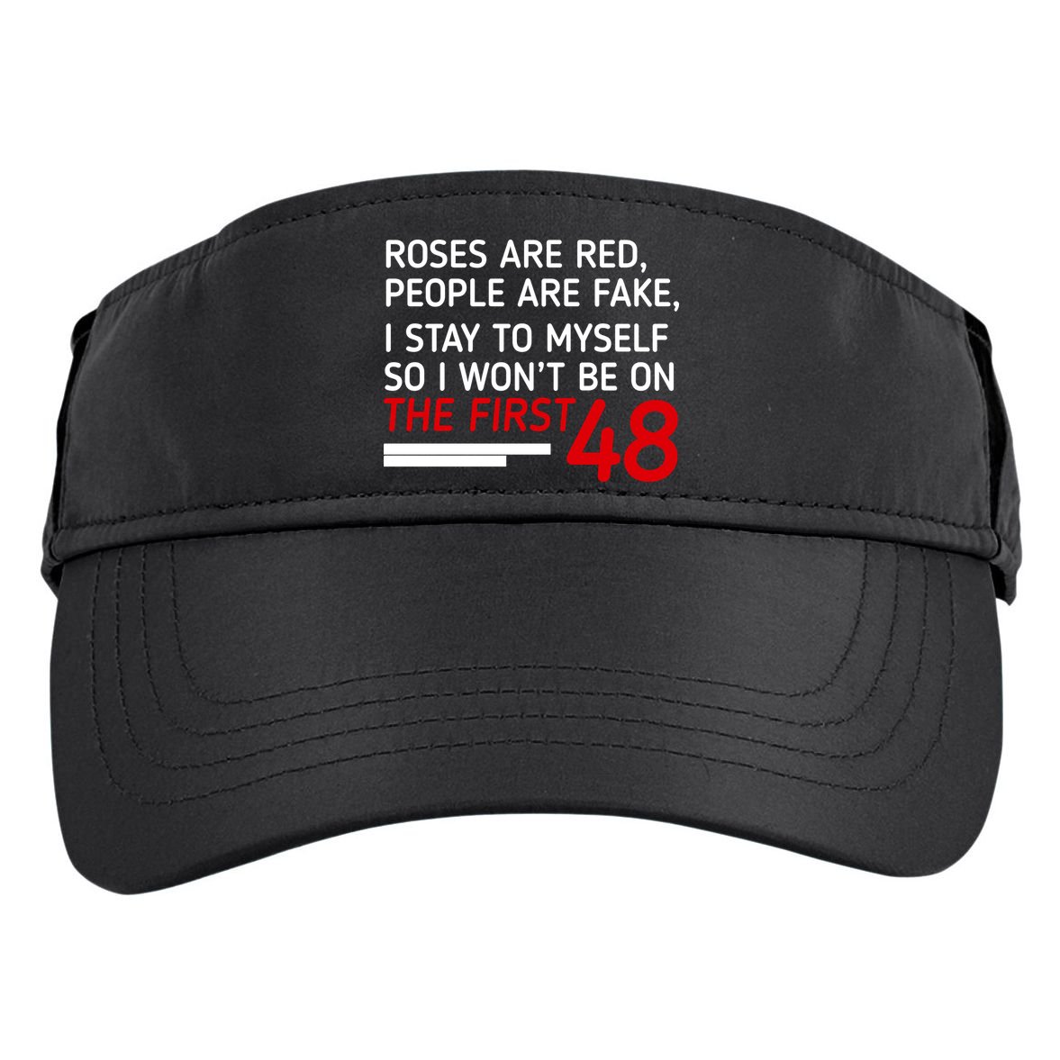 Roses Are Red People Are Fake I Stay To Myself 48 Adult Drive Performance Visor