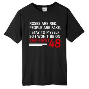 Roses Are Red People Are Fake I Stay To Myself 48 Tall Fusion ChromaSoft Performance T-Shirt