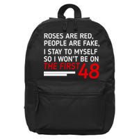 Roses Are Red People Are Fake I Stay To Myself 48 16 in Basic Backpack