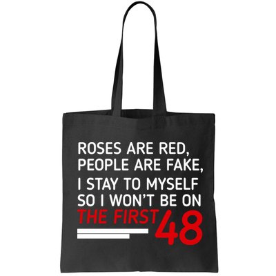 Roses Are Red People Are Fake I Stay To Myself 48 Bag
