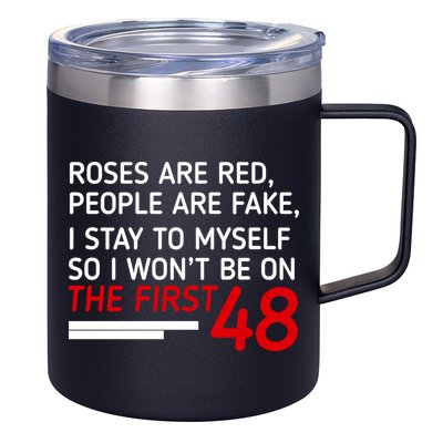 Roses Are Red People Are Fake I Stay To Myself 48 12oz Stainless Steel Coffee Mug