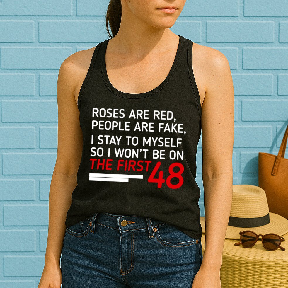 Roses Are Red People Are Fake I Stay To Myself 48 Womens Tank Top