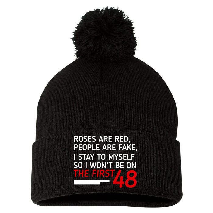 Roses Are Red People Are Fake I Stay To Myself 48 Pom Pom 12in Knit Beanie