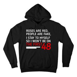 Roses Are Red People Are Fake I Stay To Myself 48 Tall Hoodie