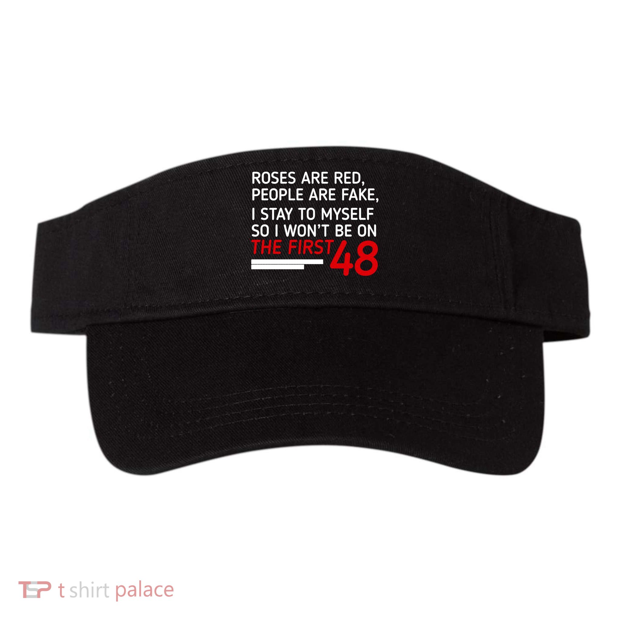 Roses Are Red People Are Fake I Stay To Myself 48 Valucap Bio-Washed Visor