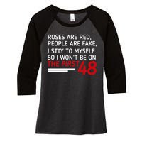 Roses Are Red People Are Fake I Stay To Myself 48 Women's Tri-Blend 3/4-Sleeve Raglan Shirt