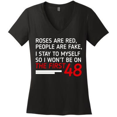 Roses Are Red People Are Fake I Stay To Myself 48 Women's V-Neck T-Shirt