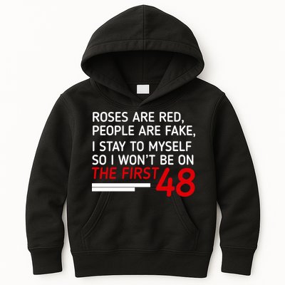 Roses Are Red People Are Fake I Stay To Myself 48 Kids Hoodie