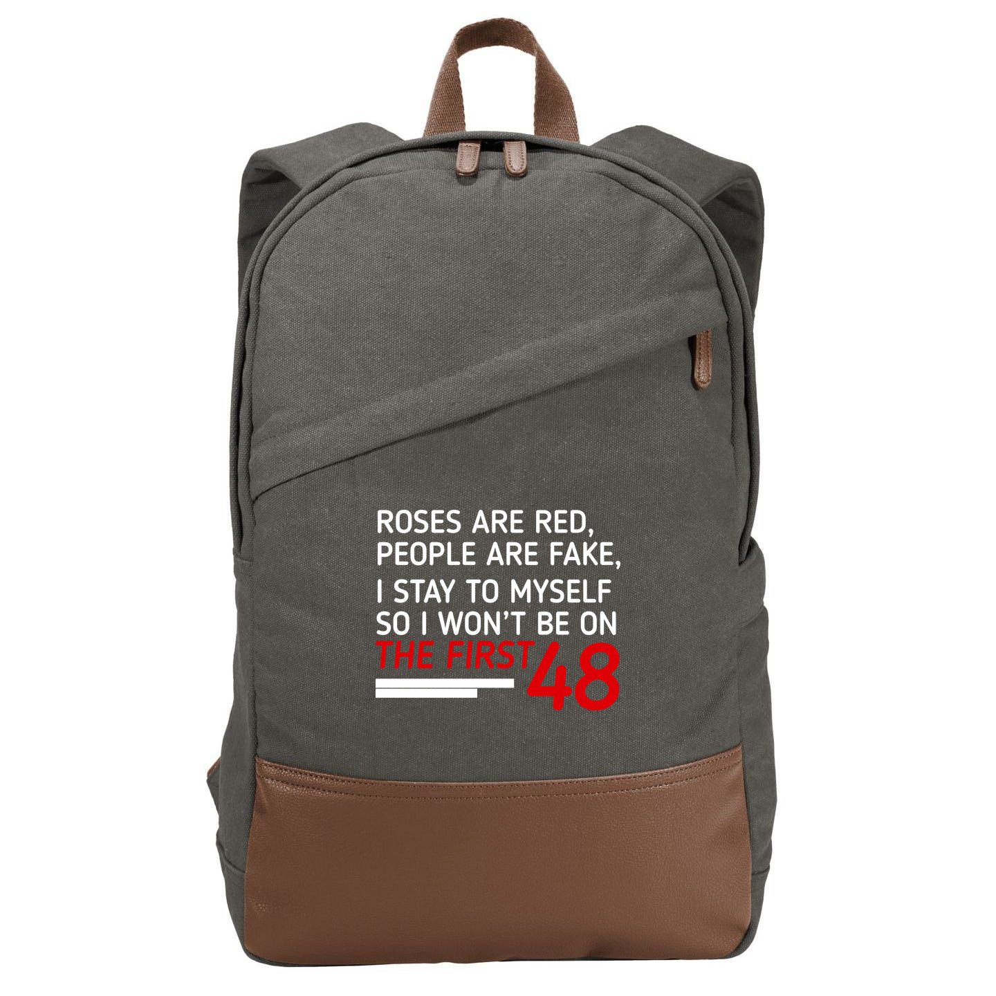 Roses Are Red People Are Fake I Stay To Myself 48 Cotton Canvas Backpack