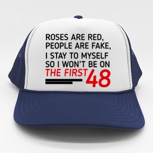 Roses Are Red People Are Fake I Stay To Myself 48 Trucker Hat