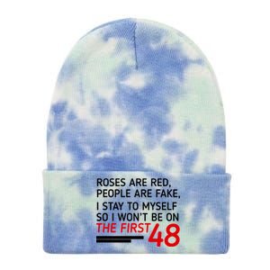 Roses Are Red People Are Fake I Stay To Myself 48 Tie Dye 12in Knit Beanie