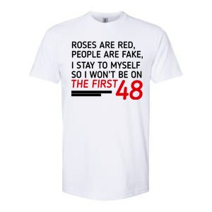 Roses Are Red People Are Fake I Stay To Myself 48 Softstyle CVC T-Shirt