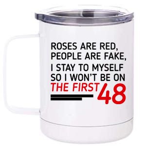 Roses Are Red People Are Fake I Stay To Myself 48 12 oz Stainless Steel Tumbler Cup