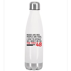 Roses Are Red People Are Fake I Stay To Myself 48 Stainless Steel Insulated Water Bottle