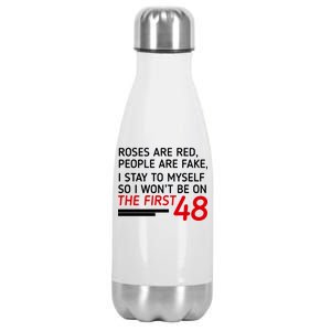 Roses Are Red People Are Fake I Stay To Myself 48 Stainless Steel Insulated Water Bottle