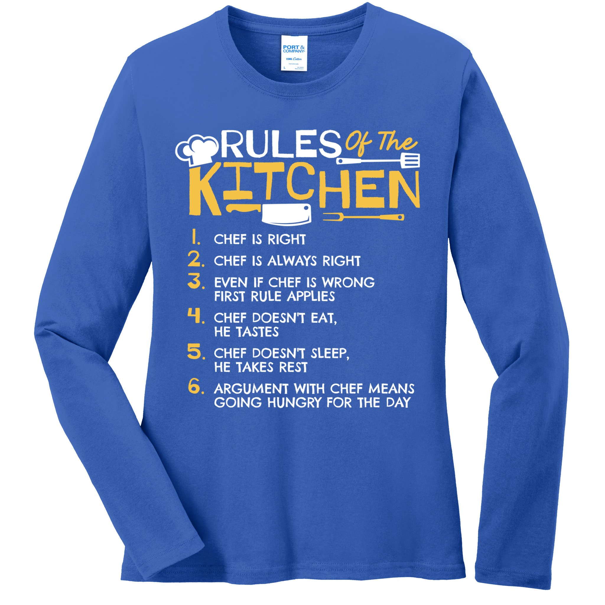 Rules Of The Kitchen Culinary Restaurant Chef Cooking Funny Gift Ladies Long Sleeve Shirt