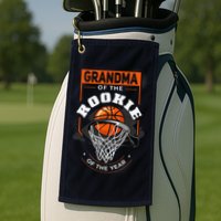 Rookie Of The Year Basketball Grandma Of The Rookie Golf Towel