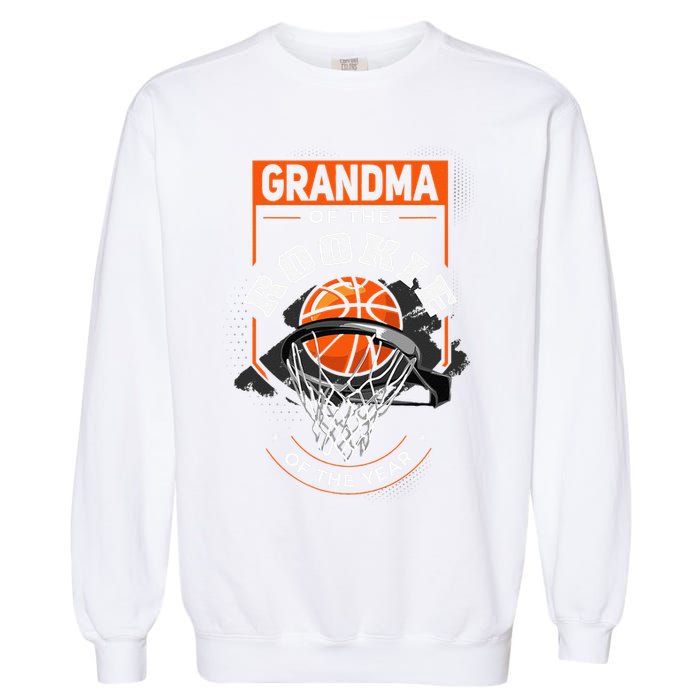 Rookie Of The Year Basketball Grandma Of The Rookie Garment-Dyed Sweatshirt