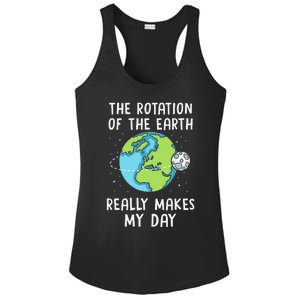 Rotation Of The Earth Makes My Day Science Teacher Earth Day Ladies PosiCharge Competitor Racerback Tank