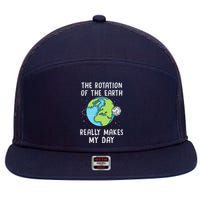 Rotation Of The Earth Makes My Day Science Teacher Earth Day 7 Panel Mesh Trucker Snapback Hat