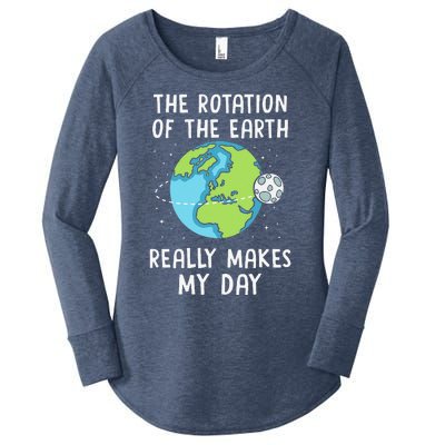 Rotation Of The Earth Makes My Day Science Teacher Earth Day Women's Perfect Tri Tunic Long Sleeve Shirt