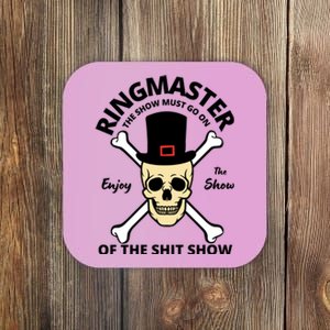 Ringmaster Of The Shit Show Coaster