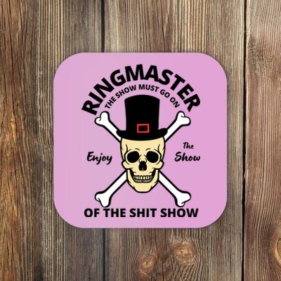 Ringmaster Of The Shit Show Coaster