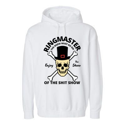 Ringmaster Of The Shit Show Garment-Dyed Fleece Hoodie