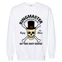 Ringmaster Of The Shit Show Garment-Dyed Sweatshirt