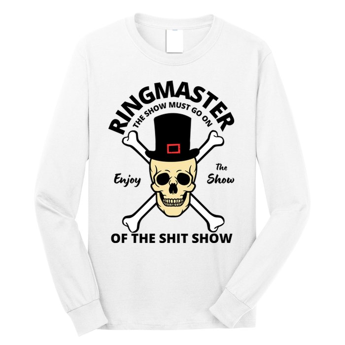 Ringmaster Of The Shit Show Long Sleeve Shirt