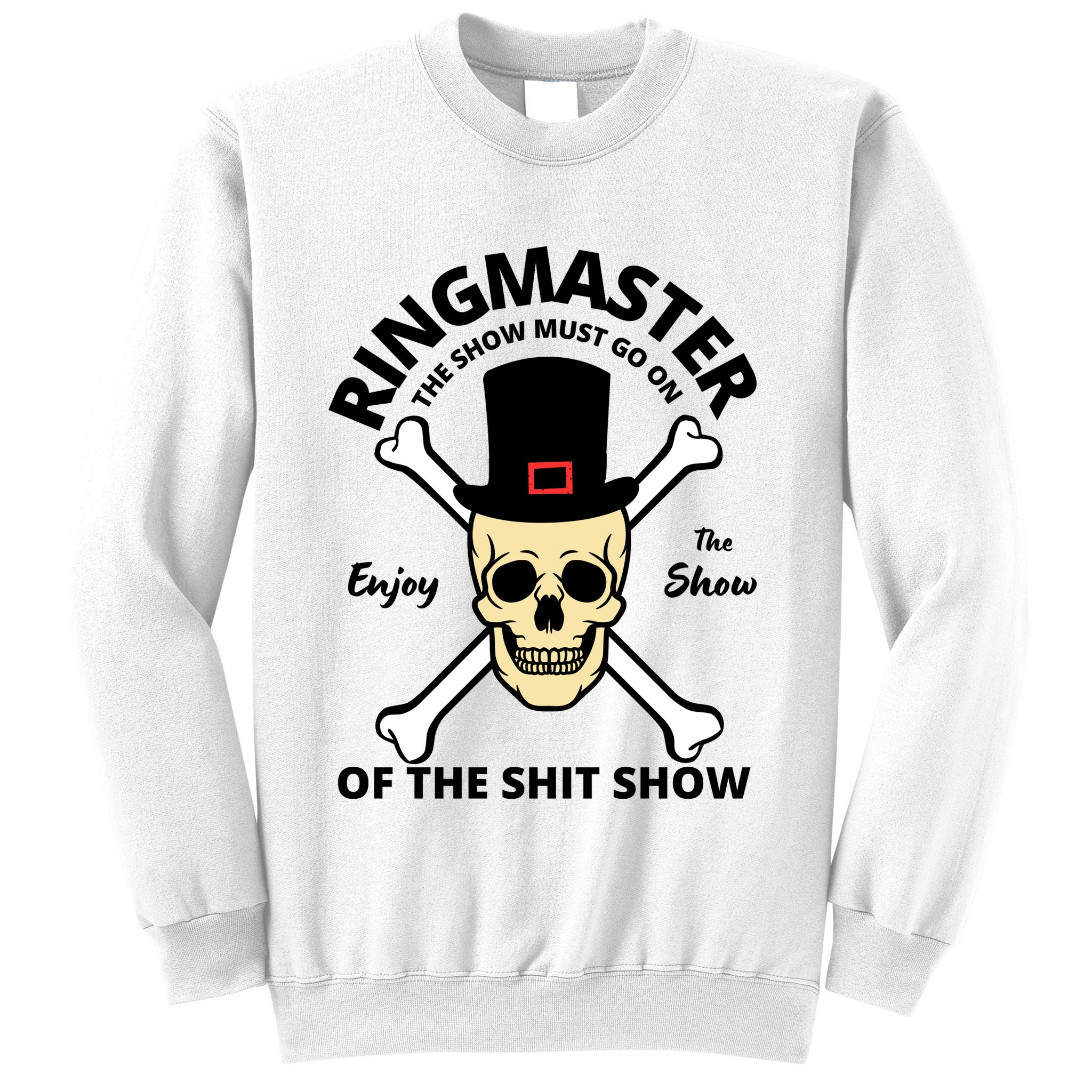 Ringmaster Of The Shit Show Sweatshirt