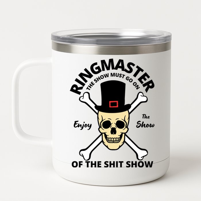 Ringmaster Of The Shit Show 12 oz Stainless Steel Tumbler Cup