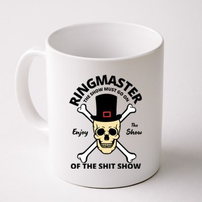 Ringmaster Of The Shit Show Coffee Mug