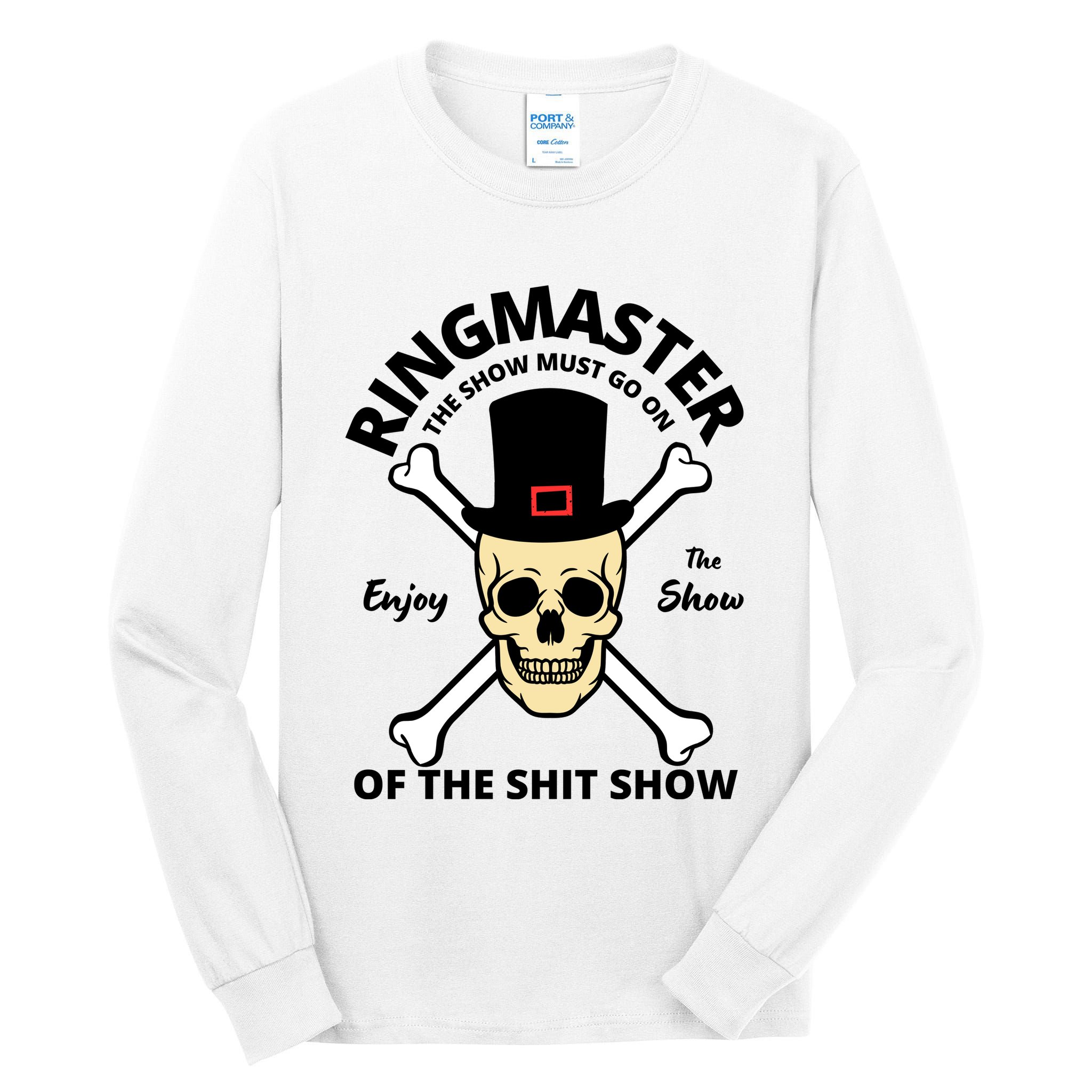 Ringmaster Of The Shit Show Tall Long Sleeve T-Shirt