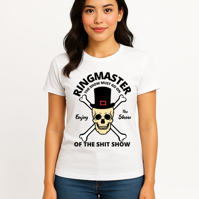 Ringmaster Of The Shit Show Womens T-Shirt