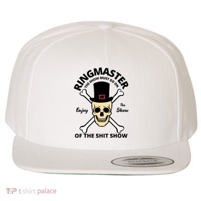 Ringmaster Of The Shit Show Wool Snapback Cap