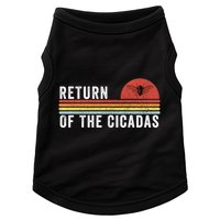 Return Of The Cicadas Funny Cicada Nature Lover Cicada Emergence Cicada Lover Doggie Tank