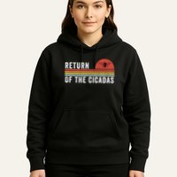 Return Of The Cicadas Funny Cicada Nature Lover Cicada Emergence Cicada Lover Hoodie