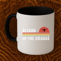 Return Of The Cicadas Funny Cicada Nature Lover Cicada Emergence Cicada Lover Mug