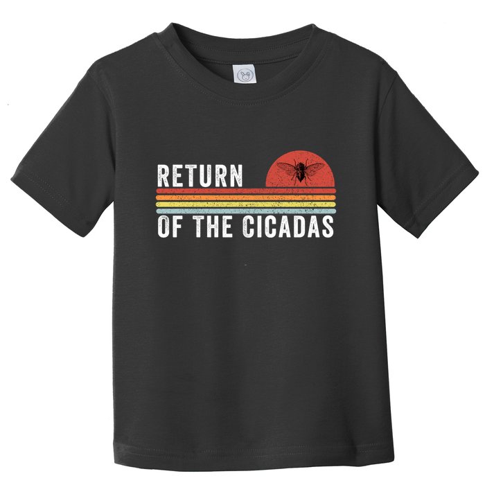 Return Of The Cicadas Funny Cicada Nature Lover Cicada Emergence Cicada Lover Toddler T-Shirt