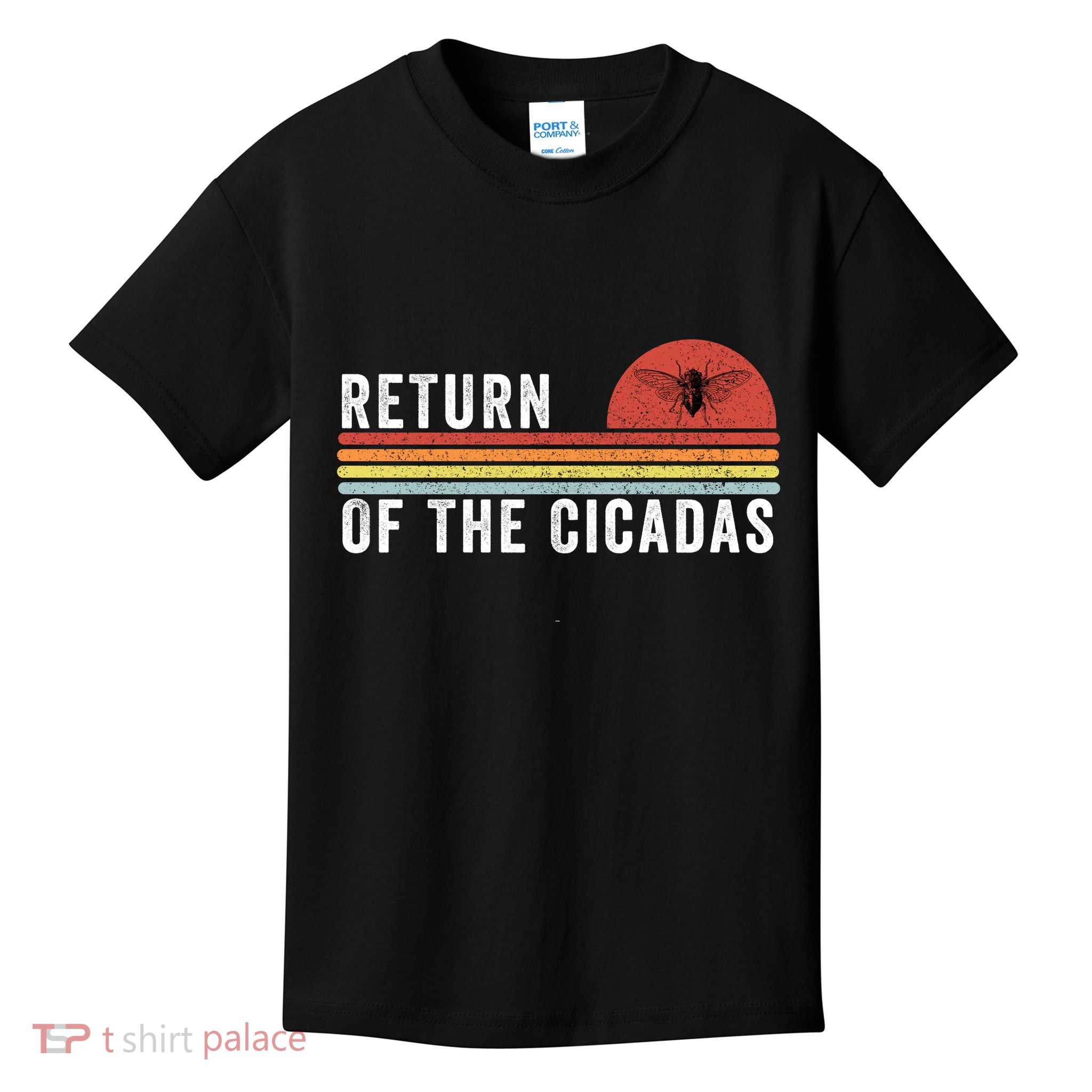 Return Of The Cicadas Funny Cicada Nature Lover Cicada Emergence Cicada Lover Kids T-Shirt