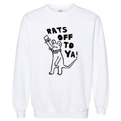 Rats Off To Ya! Garment-Dyed Sweatshirt