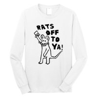 Rats Off To Ya! Long Sleeve Shirt