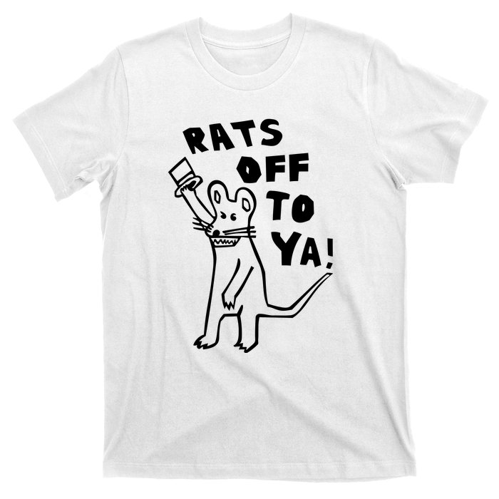 Rats Off To Ya! T-Shirt