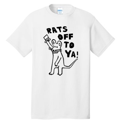 Rats Off To Ya! Tall T-Shirt