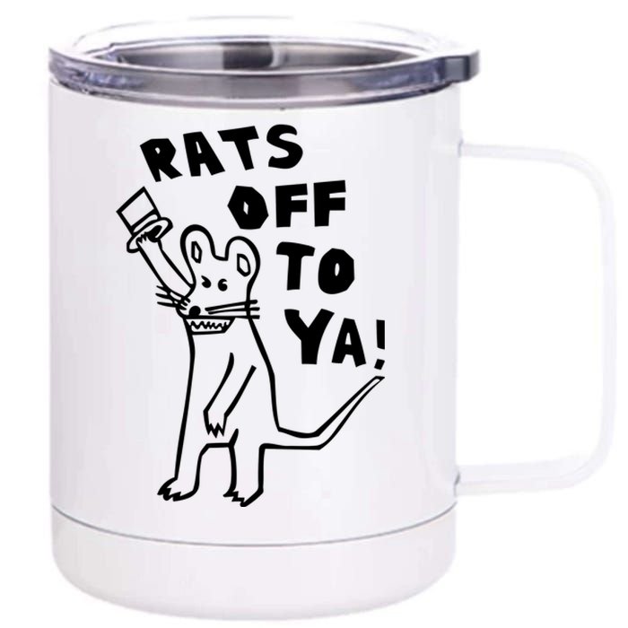 Rats Off To Ya! 12 oz Stainless Steel Tumbler Cup